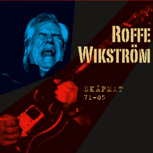 Rolf Wikström - Skåpmat 71-05 ryhmässä ME SUOSITTELEMME / Perjantain julkaisut / Fredag den 28:e Juni 2024 @ Bengans Skivbutik AB (5556245)