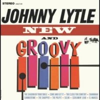 Lytle Johnny - New And Groovy ryhmässä ME SUOSITTELEMME / Perjantain julkaisut / Fredag den 26:e Juli 2024 @ Bengans Skivbutik AB (5556263)