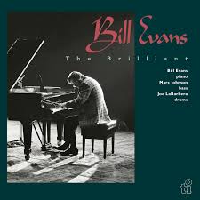 Bill Evans - The Brilliant ryhmässä ME SUOSITTELEMME / Perjantain julkaisut / Fredag den 2:e augusti @ Bengans Skivbutik AB (5556358)