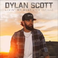 Scott Dylan - Livin' My Best Life (Still) ryhmässä ME SUOSITTELEMME / Perjantain julkaisut / Fredag den 26:e Juli 2024 @ Bengans Skivbutik AB (5556369)