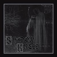 Shadow Knell - Shadow Knell ryhmässä ME SUOSITTELEMME / Perjantain julkaisut / Fredag den 2:e augusti @ Bengans Skivbutik AB (5556402)