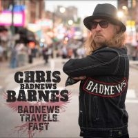 Chris Badnews Barnes - Bad News Travels Fast ryhmässä ME SUOSITTELEMME / Perjantain julkaisut / Fredag den 26:e Juli 2024 @ Bengans Skivbutik AB (5556523)