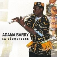 Adama Barry - La Sécheresse ryhmässä CD / Svensk Folkmusik @ Bengans Skivbutik AB (5556591)