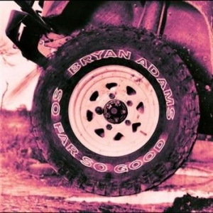 Bryan Adams - So Far So Good ryhmässä CD / Best Of,Pop-Rock @ Bengans Skivbutik AB (555668)