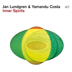 Jan Lundgren & Yamandu Costa - Inner Spirits ryhmässä ME SUOSITTELEMME / Perjantain julkaisut / Fredag den 30:e augusti 2024 @ Bengans Skivbutik AB (5556823)