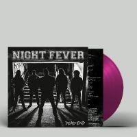 Night Fever - Dead End ryhmässä ME SUOSITTELEMME / Perjantain julkaisut / Fredag den 23:e augusti @ Bengans Skivbutik AB (5556826)