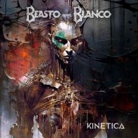 Beasto Blanco - Kinetica ryhmässä ME SUOSITTELEMME / Perjantain julkaisut / Fredag den 16:e augusti @ Bengans Skivbutik AB (5556905)