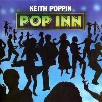 Poppin Keith - Pop Inn ryhmässä ME SUOSITTELEMME / Perjantain julkaisut / Fredag den 27:e september 2024 @ Bengans Skivbutik AB (5556934)