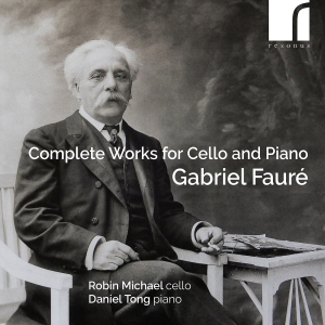 Robin Michael Daniel Tong - Faure: Complete Works For Cello & P ryhmässä ME SUOSITTELEMME / Perjantain julkaisut / Fredag den 2:e augusti @ Bengans Skivbutik AB (5557037)