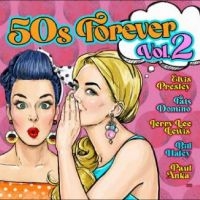 Various Artists - 50S Forever Vol. 2 ryhmässä CD / Pop-Rock @ Bengans Skivbutik AB (5557102)