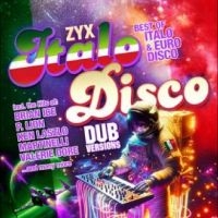 Various Artists - Zyx Italo Disco Dub Versions ryhmässä Musiikki / Dual Disc / Pop-Rock @ Bengans Skivbutik AB (5557107)