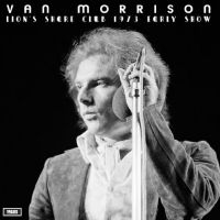 Morrison Van - Lion?S Share Club 1973 (Early Show) ryhmässä ME SUOSITTELEMME / Perjantain julkaisut / Fredag den 26:e Juli 2024 @ Bengans Skivbutik AB (5557178)