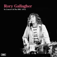 Gallagher Rory - In Concert At The Bbc 1972 ryhmässä ME SUOSITTELEMME / Perjantain julkaisut / Fredag den 26:e Juli 2024 @ Bengans Skivbutik AB (5557180)