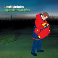 Nightmares On Wax - Late Night Tales: Nightmares On Wax ryhmässä ME SUOSITTELEMME / Perjantain julkaisut / Fredag den 2:e augusti @ Bengans Skivbutik AB (5557181)