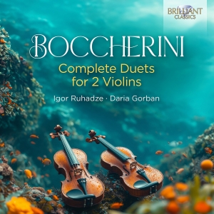 Igor Ruhadze Daria Gorban - Boccherini: Complete Duets For 2 Vi ryhmässä ME SUOSITTELEMME / Perjantain julkaisut / Fredag den 6:e september 2024 @ Bengans Skivbutik AB (5557265)