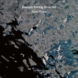 Danish String Quartet - Keel Road ryhmässä ME SUOSITTELEMME / Perjantain julkaisut / Fredag den 30:e augusti 2024 @ Bengans Skivbutik AB (5557267)