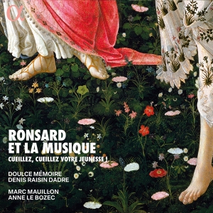 Doulce Memoire Marc Mauillon Anne - Ronsard Et La Musique - Cueillez, C ryhmässä ME SUOSITTELEMME / Perjantain julkaisut / Fredag den 6:e september 2024 @ Bengans Skivbutik AB (5557288)