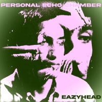 Eazyhead - Personal Echo Chamber ryhmässä ME SUOSITTELEMME / Perjantain julkaisut / Fredag den 13:e september 2024 @ Bengans Skivbutik AB (5557418)