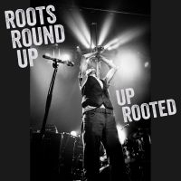 Roots Round Up - Up Rooted ryhmässä ME SUOSITTELEMME / Perjantain julkaisut / Fredag den 23:e augusti @ Bengans Skivbutik AB (5557433)