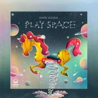 Leshem Omer - Play Space ryhmässä ME SUOSITTELEMME / Perjantain julkaisut / Fredag den 27:e september 2024 @ Bengans Skivbutik AB (5557502)