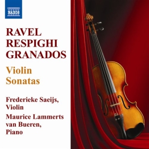 Ravel / Respighi / Granados - Violin Sonatas ryhmässä Externt_Lager / Naxoslager @ Bengans Skivbutik AB (555765)