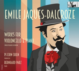 Pi-Chin Chien Bernhard Parz - Emile Jaques-Dalcroze: Works For Vi ryhmässä ME SUOSITTELEMME / Joululahjavinkki: CD @ Bengans Skivbutik AB (5557668)