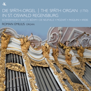 Roman Emilius - The Späth-Organ In St. Oswald Regen ryhmässä ME SUOSITTELEMME / Joululahjavinkki: CD @ Bengans Skivbutik AB (5557678)