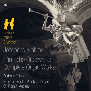 Andreas Etlinger - Brahms: Complete Organ Works ryhmässä CD / Klassiskt @ Bengans Skivbutik AB (5557743)