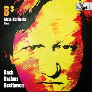 Alexei Kornienko - B 3 - Bach-Brahms-Beethoven - Works ryhmässä CD / Klassiskt @ Bengans Skivbutik AB (5557754)