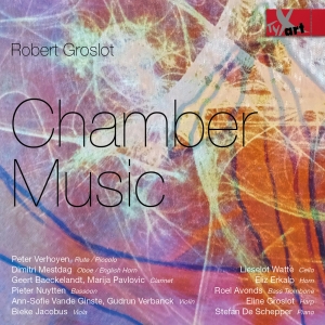 Robert Groslot - Chamber Music ryhmässä ME SUOSITTELEMME / Joululahjavinkki: CD @ Bengans Skivbutik AB (5557764)