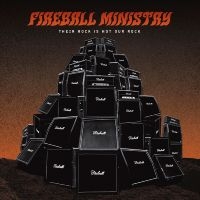 Fireball Ministry - Their Rock Is Not Our Rock: Beneath ryhmässä ME SUOSITTELEMME / Perjantain julkaisut / Fredag den 9:e augusti @ Bengans Skivbutik AB (5558025)