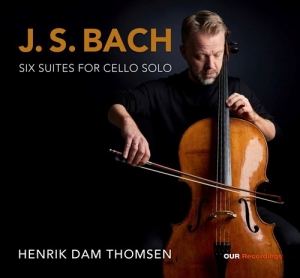 Henrik Dam Thomsen - J.S. Bach: Six Suites For Cello Sol ryhmässä ME SUOSITTELEMME / Perjantain julkaisut / Fredag den 23:e augusti @ Bengans Skivbutik AB (5558083)