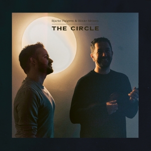 Bjarke Falgren & Sönke Meinen - The Circle ryhmässä ME SUOSITTELEMME / Perjantain julkaisut / Fredag den 23:e augusti @ Bengans Skivbutik AB (5558107)