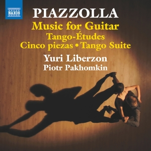 Yuri Liberzon Piotr Pakhomkin - Piazzolla: Music For Guitar - Tango ryhmässä ME SUOSITTELEMME / Perjantain julkaisut / Fredag den 27:e september 2024 @ Bengans Skivbutik AB (5558391)