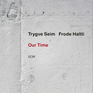 Trygve Seim Frode Haltli - Our Time ryhmässä ME SUOSITTELEMME / Perjantain julkaisut / Fredag den 13:e september 2024 @ Bengans Skivbutik AB (5558453)