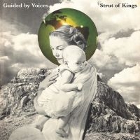 Guided By Voices - Strut Of Kings ryhmässä ME SUOSITTELEMME / Perjantain julkaisut / Fredag den 16:e augusti @ Bengans Skivbutik AB (5558480)