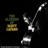 Various Artists - The Alchemy Of Scott Lafaro - Young ryhmässä ME SUOSITTELEMME / Perjantain julkaisut / Fredag den 20:e september 2024 @ Bengans Skivbutik AB (5558526)