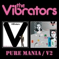 Vibrators The - Pure Mania/V2 ryhmässä ME SUOSITTELEMME / Perjantain julkaisut / Fredag den 13:e september 2024 @ Bengans Skivbutik AB (5558536)