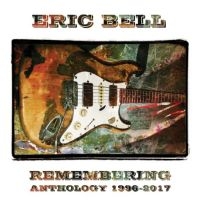 Bell Eric - Remembering - Anthology 1996-2017 ryhmässä ME SUOSITTELEMME / Perjantain julkaisut / Fredag den 27:e september 2024 @ Bengans Skivbutik AB (5558541)