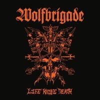 Wolfbrigade - Life Knife Death ryhmässä ME SUOSITTELEMME / Perjantain julkaisut / Fredag den 13:e september 2024 @ Bengans Skivbutik AB (5558598)