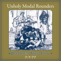 Unholy Modal Rounders The - Unholier Than Thou: 7/7/77 ryhmässä ME SUOSITTELEMME / Perjantain julkaisut / Fredag den 6:e september 2024 @ Bengans Skivbutik AB (5558620)