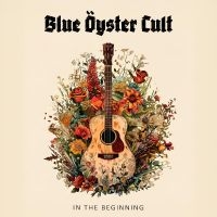 Blue Öyster Cult - In The Beginning ryhmässä ME SUOSITTELEMME / Perjantain julkaisut / Fredag den 13:e september 2024 @ Bengans Skivbutik AB (5558670)