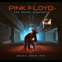 Pink Floyd - The Travel Sequence - Live In Japan ryhmässä ME SUOSITTELEMME / Perjantain julkaisut / Fredag den 2:e augusti @ Bengans Skivbutik AB (5558686)