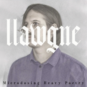 llawgne - Microdosing Heavy Poetry ryhmässä VINYYLI / Pop-Rock @ Bengans Skivbutik AB (5558793)