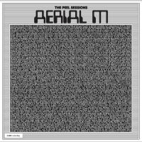 Aerial M - The Peel Sessions (Coke Bottle Clea ryhmässä ME SUOSITTELEMME / Perjantain julkaisut / Fredag den 30:e augusti 2024 @ Bengans Skivbutik AB (5558925)