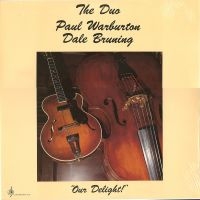 Paul Warburton & Dale Bruning - Our Delight ryhmässä VINYYLI / Jazz @ Bengans Skivbutik AB (5558929)