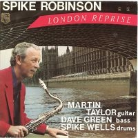 Spike Robinson & Martin Taylor & Da - London Reprise ryhmässä VINYYLI / Jazz @ Bengans Skivbutik AB (5558931)