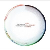 Johannes Schmoelling - Diary Of A Common Thread ryhmässä CD / Pop-Rock @ Bengans Skivbutik AB (5558960)