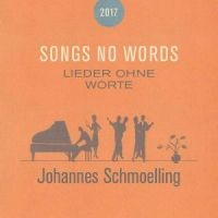 Schmoelling Johannes - Songs No Words (Lieder Ohne Worte) ryhmässä CD @ Bengans Skivbutik AB (5558966)