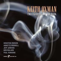 Keith Oxman - Two Cigarettes In The Dark ryhmässä CD / Jazz @ Bengans Skivbutik AB (5558970)